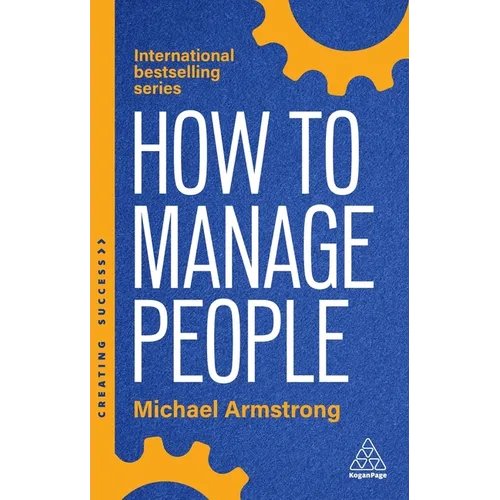 How to Manage People: Fast, Effective Management Skills That Really Get Results