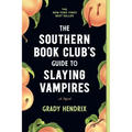 The Southern Book Club's Guide to Slaying Vampires