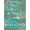 Hope and Other Dangerous Pursuits