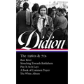 Joan Didion: The 1960s & 70s (Loa #325): Run River / Slouching Towards Bethlehem / Play It as It Lays / A Book of Common Prayer / The White Album