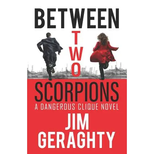 Between Two Scorpions: A Dangerous Clique Novel