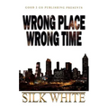 Wrong Place, Wrong Time