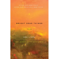 Bright Dead Things: Poems