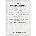 The Muqaddimah: An Introduction to History - Volume 1