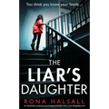 The Liar's Daughter: An absolutely gripping psychological thriller with a jaw-dropping twist
