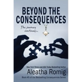 Beyond the Consequences: Book 5 of the Consequences series