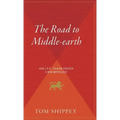 The Road to Middle-Earth: How J.R.R. Tolkien Created a New Mythology