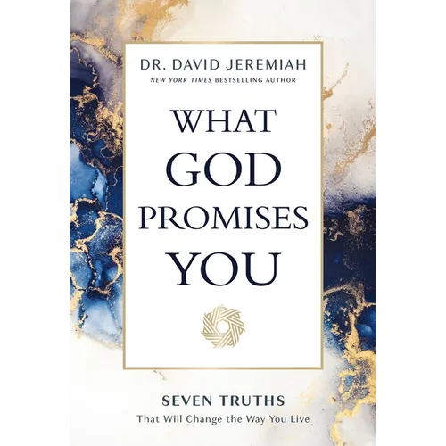 What God Promises You: Seven Truths That Will Change the Way You Live