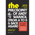 The Philosophy of Andy Warhol [50th Anniversary Edition]: From A to B and Back Again