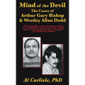 The Mind of the Devil: The Cases of Arthur Gary Bishop and Westley Allan Dodd
