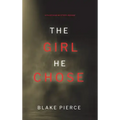 The Girl He Chose (A Paige King FBI Suspense Thriller-Book 2)