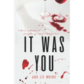 It Was You