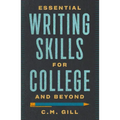 Essential Writing Skills for College and Beyond
