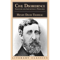Civil Disobedience, Solitude and Life Without Principle