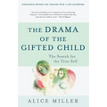 The Drama of the Gifted Child: The Search for the True Self