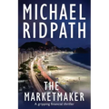 The Marketmaker: A gripping financial thriller