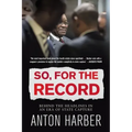 So. for the Record: Behind the Headlines in an Era of State Capture