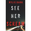 See Her Scream (A Mia North FBI Suspense Thriller-Book Three)