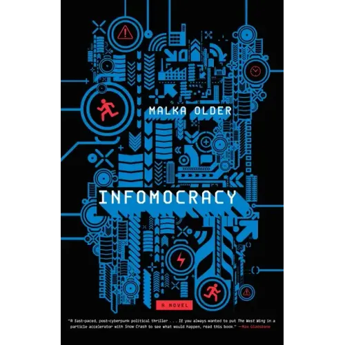 Infomocracy: Book One of the Centenal Cycle