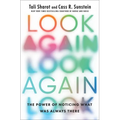 Look Again: The Power of Noticing What Was Always There