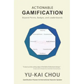 Actionable Gamification: Beyond Points, Badges and Leaderboards