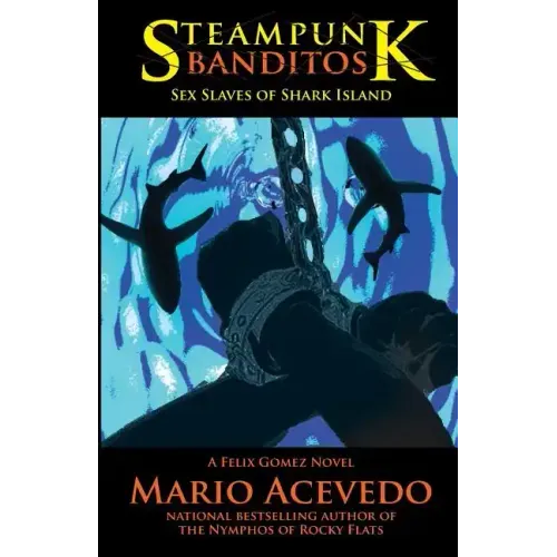 Steampunk Banditos: Sex Slaves of Shark Island