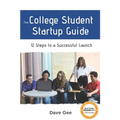 The College Student Startup Guide: 12 Steps To Building a Successful College Startup