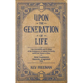 Upon the Generation of Life: by Victor Frankenstein