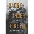 Badge Under Fire: A Fight for Truth