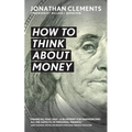 How to Think About Money