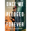 Once We Pledged Forever: A Novel of Combat, Marines and the War Within