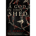 A God in the Shed