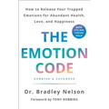 The Emotion Code: How to Release Your Trapped Emotions for Abundant Health, Love, and Happiness (Updated and Expanded Edition)