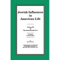 The International Jew Volume III: Jewish Influences in American Life