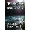 Fish Springs: Beneath the Surface