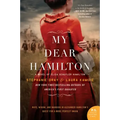 My Dear Hamilton: A Novel of Eliza Schuyler Hamilton