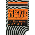 The Fourth Turning: What the Cycles of History Tell Us about America's Next Rendezvous with Destiny