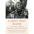 A Grace Paley Reader: Stories, Essays, and Poetry