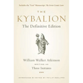 The Kybalion: The Definitive Edition