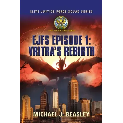 EJFS Episode 1: Vritra's Rebirth (Elite Justice Force Squad Series)