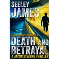 Death and Betrayal: A Jacob Stearne Thriller