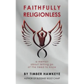 Faithfully Religionless: A memoir about letting go of the need to know