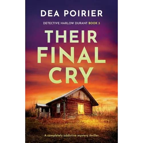 Their Final Cry: A completely addictive mystery thriller