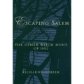 Escaping Salem: The Other Witch Hunt of 1692