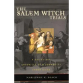 The Salem Witch Trials: A Day-By-Day Chronicle of a Community Under Siege