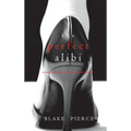 The Perfect Alibi (A Jessie Hunt Psychological Suspense Thriller-Book Eight)