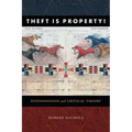 Theft Is Property!: Dispossession and Critical Theory