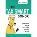 The Tax-Smart Donor: Optimize Your Lifetime Giving Plan