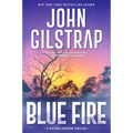 Blue Fire: A Riveting New Thriller