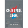 Cold Steel Seoul